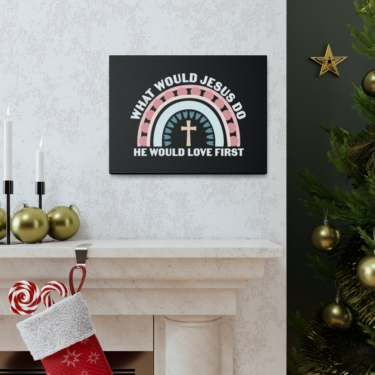 Scripture Walls Would Jesus Do 1 John 4:19 Christian Wall Art Bible Verse Print Ready to Hang Unframed-Express Your Love Gifts