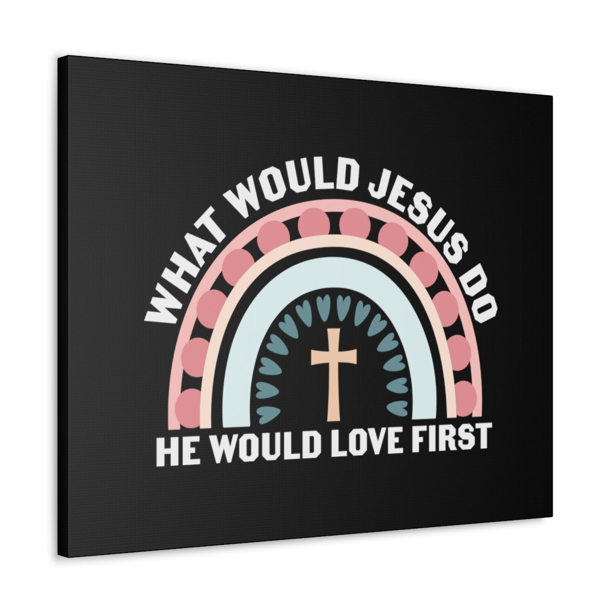 Scripture Walls Would Jesus Do 1 John 4:19 Christian Wall Art Bible Verse Print Ready to Hang Unframed-Express Your Love Gifts