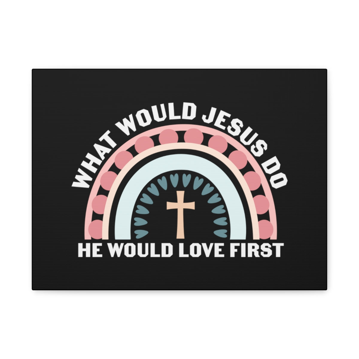 Scripture Walls Would Jesus Do 1 John 4:19 Christian Wall Art Bible Verse Print Ready to Hang Unframed-Express Your Love Gifts