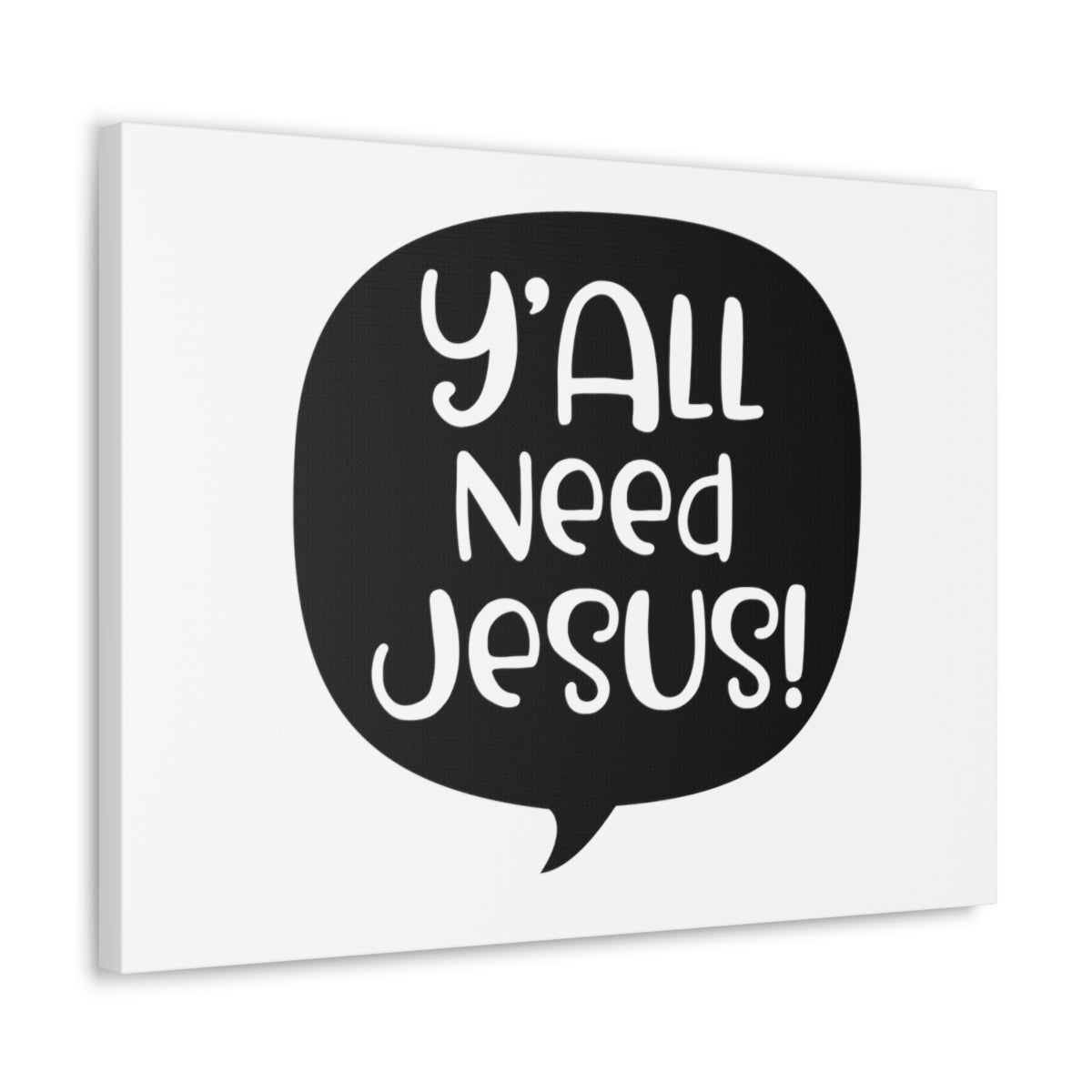 Scripture Walls Y'all Need Jesus Psalm 37:4 Christian Wall Art Print Ready to Hang Unframed-Express Your Love Gifts