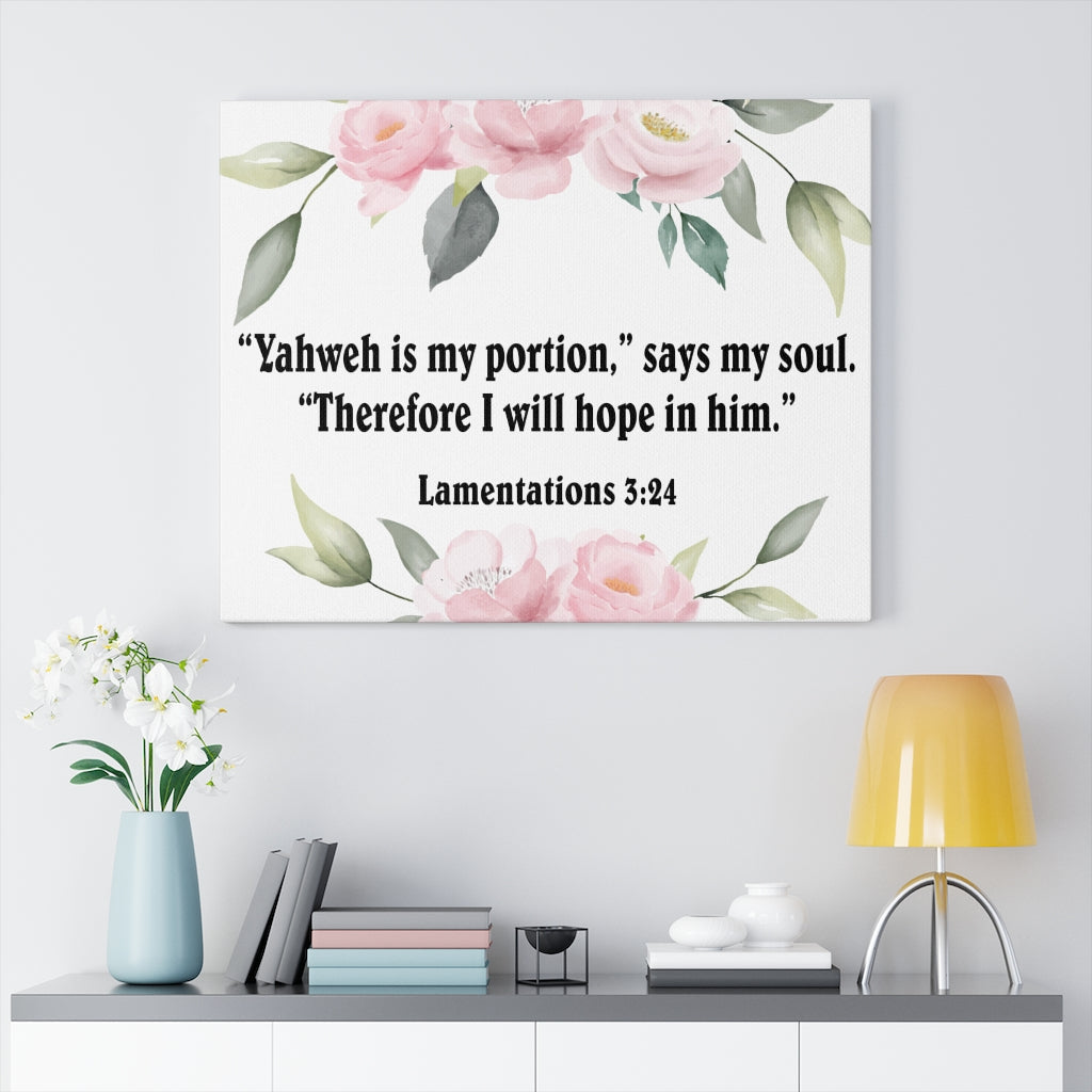 Scripture Walls Yahweh is My Portion Lamentations 3:24 Bible Verse Canvas Christian Wall Art Ready to Hang Unframed-Express Your Love Gifts