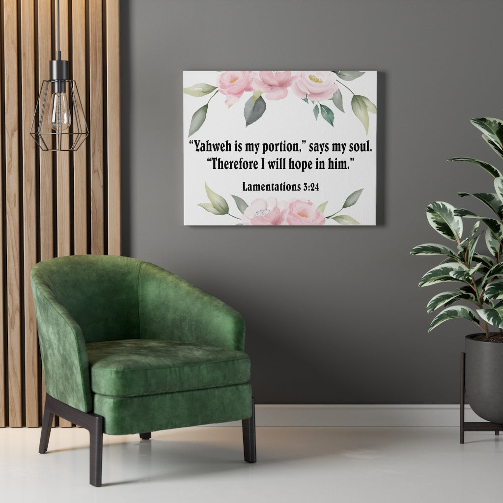 Scripture Walls Yahweh is My Portion Lamentations 3:24 Bible Verse Canvas Christian Wall Art Ready to Hang Unframed-Express Your Love Gifts