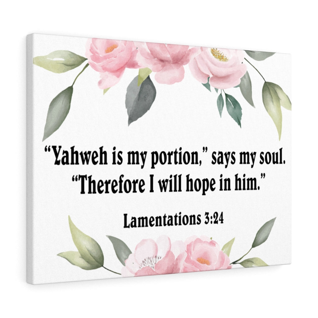 Scripture Walls Yahweh is My Portion Lamentations 3:24 Bible Verse Canvas Christian Wall Art Ready to Hang Unframed-Express Your Love Gifts