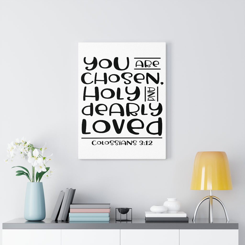 Scripture Walls You Are Chosen Colossians 3:12 Bible Verse Canvas Christian Wall Art Ready to Hang Unframed-Express Your Love Gifts