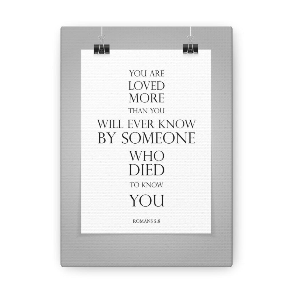 Scripture Walls You Are Loved More Romans 5:8 Bible Verse Canvas Christian Wall Art Ready To Hang Unframed-Express Your Love Gifts