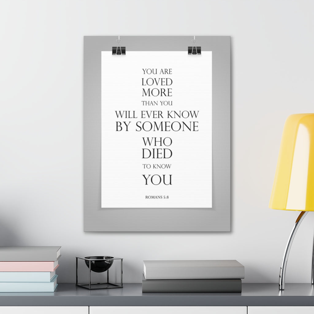 Scripture Walls You Are Loved More Romans 5:8 Bible Verse Canvas Christian Wall Art Ready To Hang Unframed-Express Your Love Gifts
