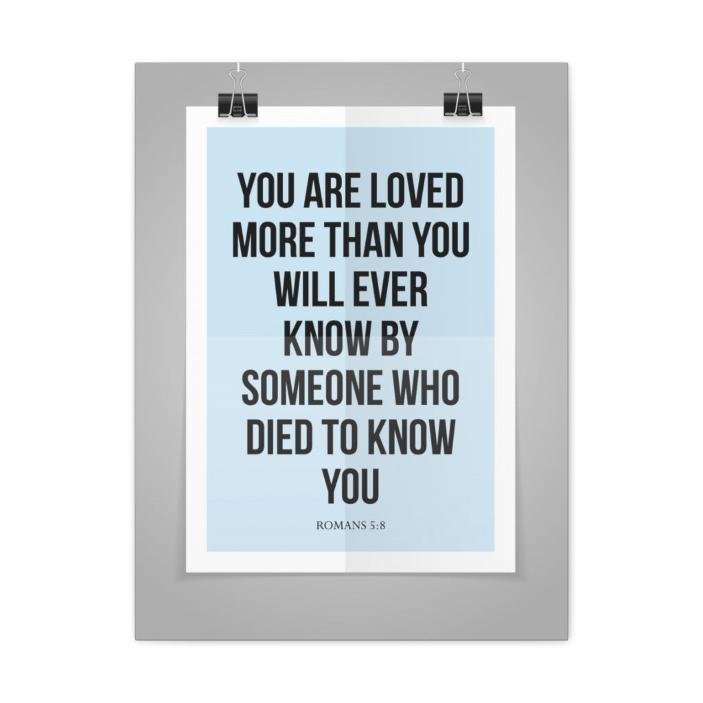 Scripture Walls You Are Loved Romans 5:8 Christian Wall Art Bible Verse Print Ready To Hang Unframed-Express Your Love Gifts