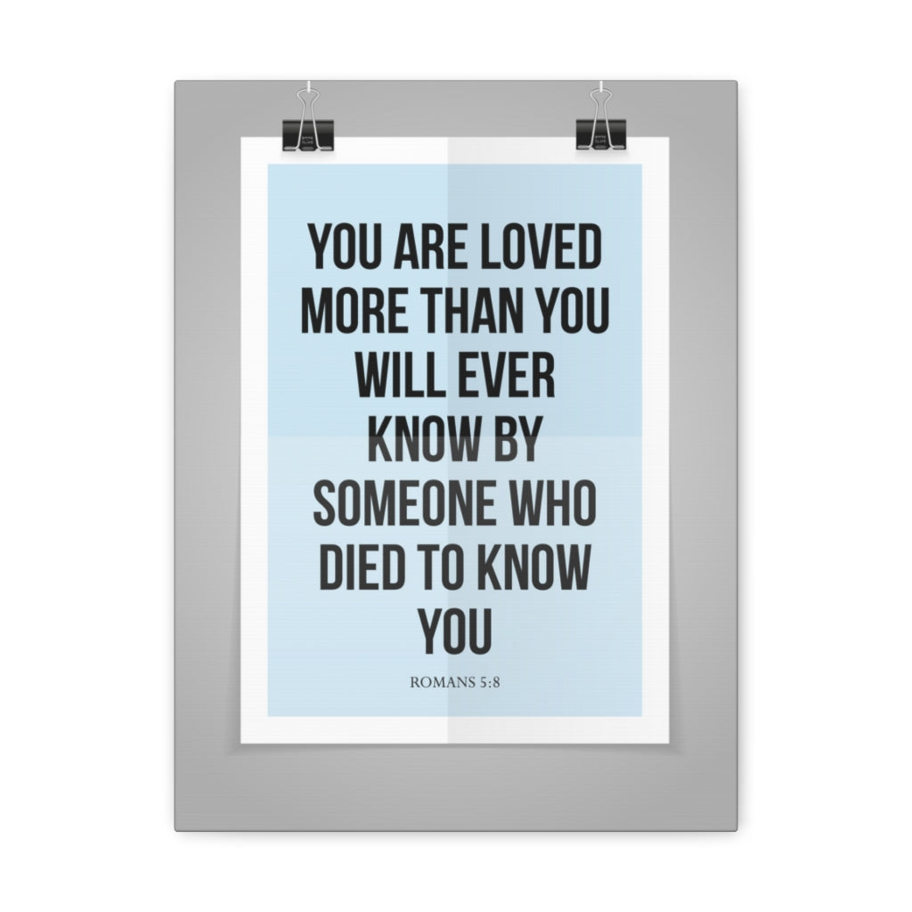 Scripture Walls You Are Loved Romans 5:8 Christian Wall Art Bible Verse Print Ready To Hang Unframed-Express Your Love Gifts