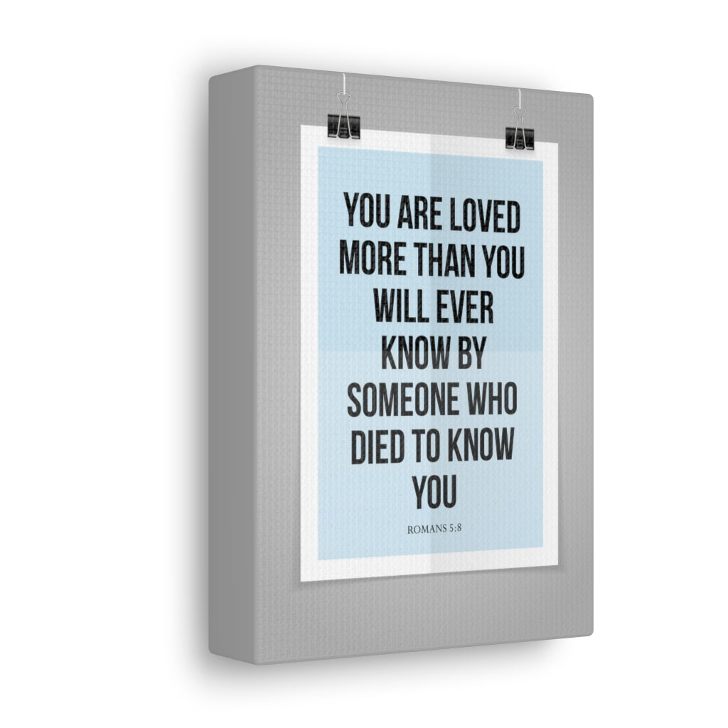 Scripture Walls You Are Loved Romans 5:8 Christian Wall Art Bible Verse Print Ready To Hang Unframed-Express Your Love Gifts
