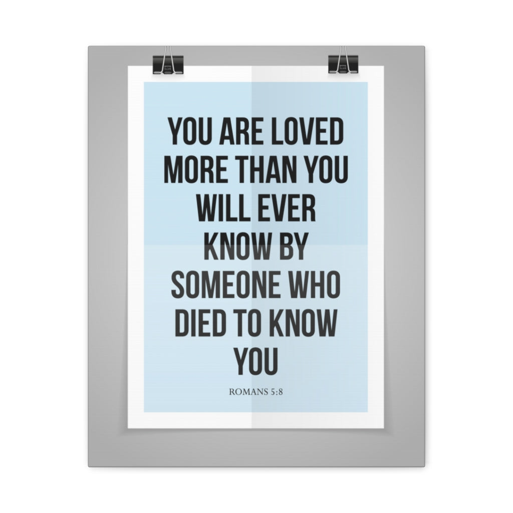Scripture Walls You Are Loved Romans 5:8 Christian Wall Art Bible Verse Print Ready To Hang Unframed-Express Your Love Gifts