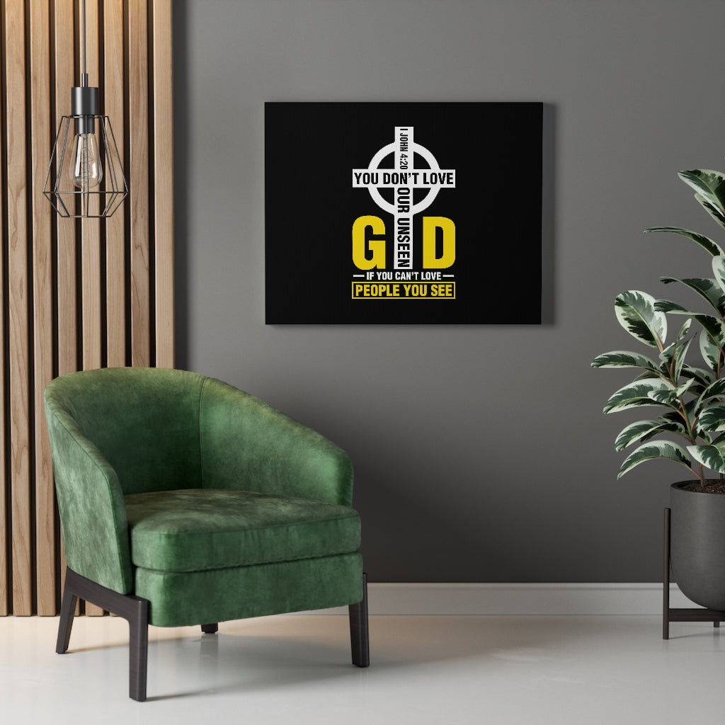 Scripture Walls You Don't Love 1 John 4:20 Bible Verse Canvas Christian Wall Art Ready to Hang Unframed-Express Your Love Gifts