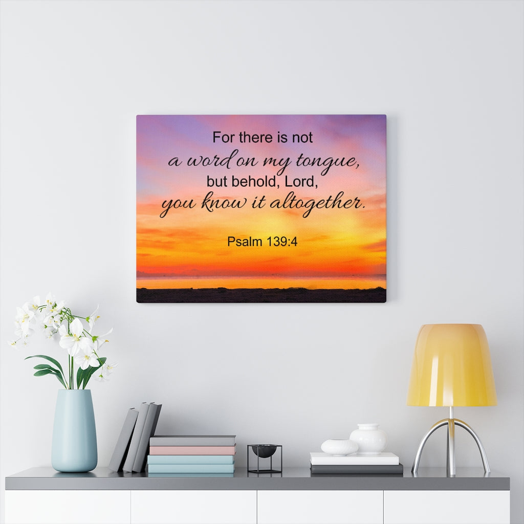 Scripture Walls You Know It All Together Psalm 139:4 Bible Verse Canvas Christian Wall Art Ready to Hang Unframed-Express Your Love Gifts
