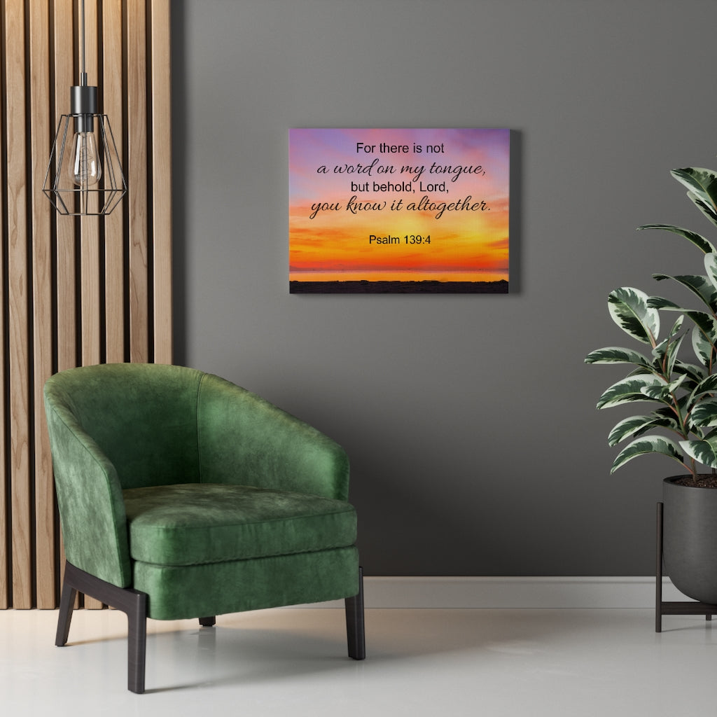 Scripture Walls You Know It All Together Psalm 139:4 Bible Verse Canvas Christian Wall Art Ready to Hang Unframed-Express Your Love Gifts