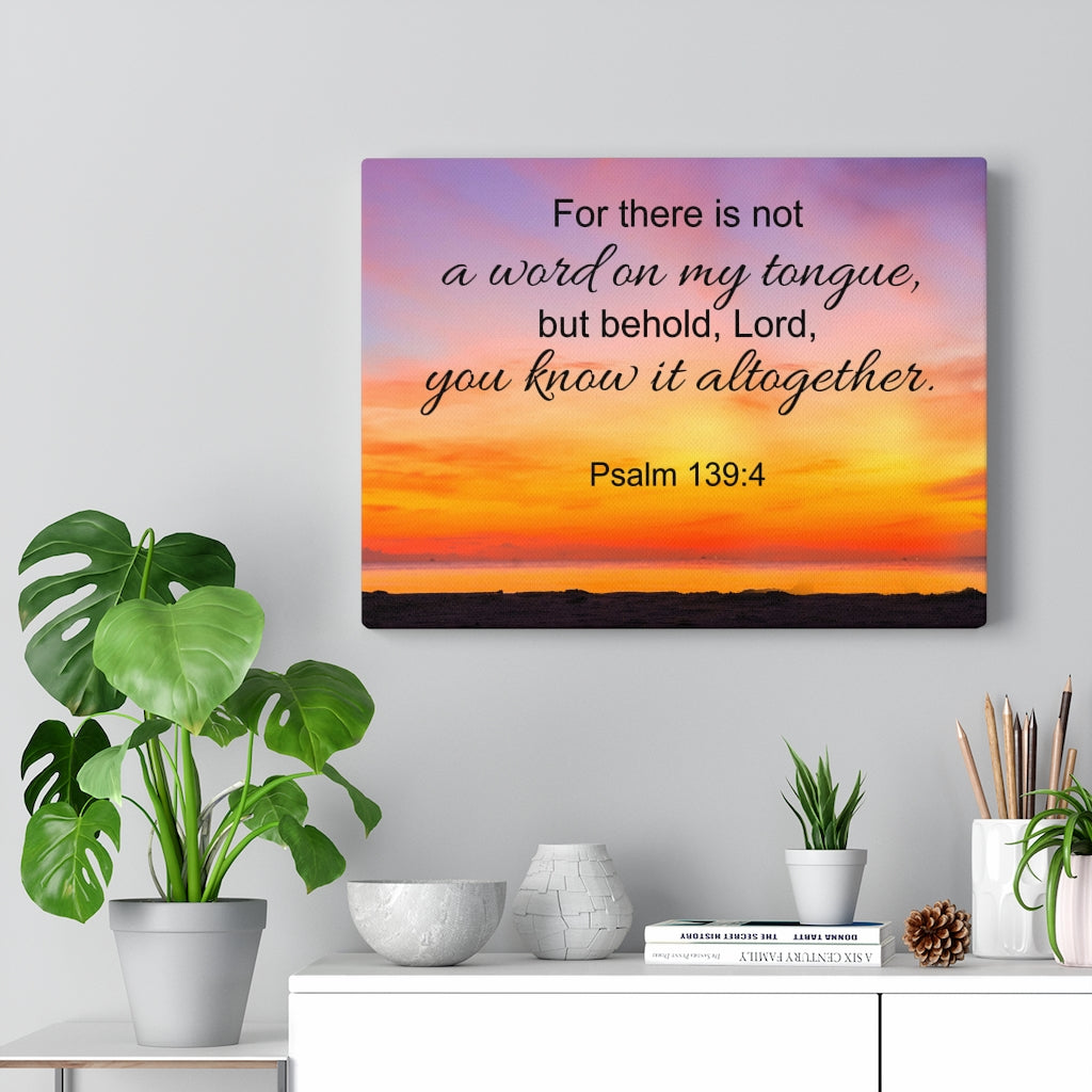 Scripture Walls You Know It All Together Psalm 139:4 Bible Verse Canvas Christian Wall Art Ready to Hang Unframed-Express Your Love Gifts