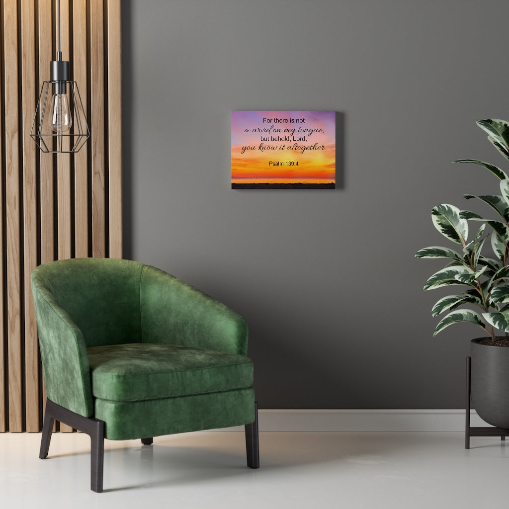 Scripture Walls You Know It All Together Psalm 139:4 Bible Verse Canvas Christian Wall Art Ready to Hang Unframed-Express Your Love Gifts