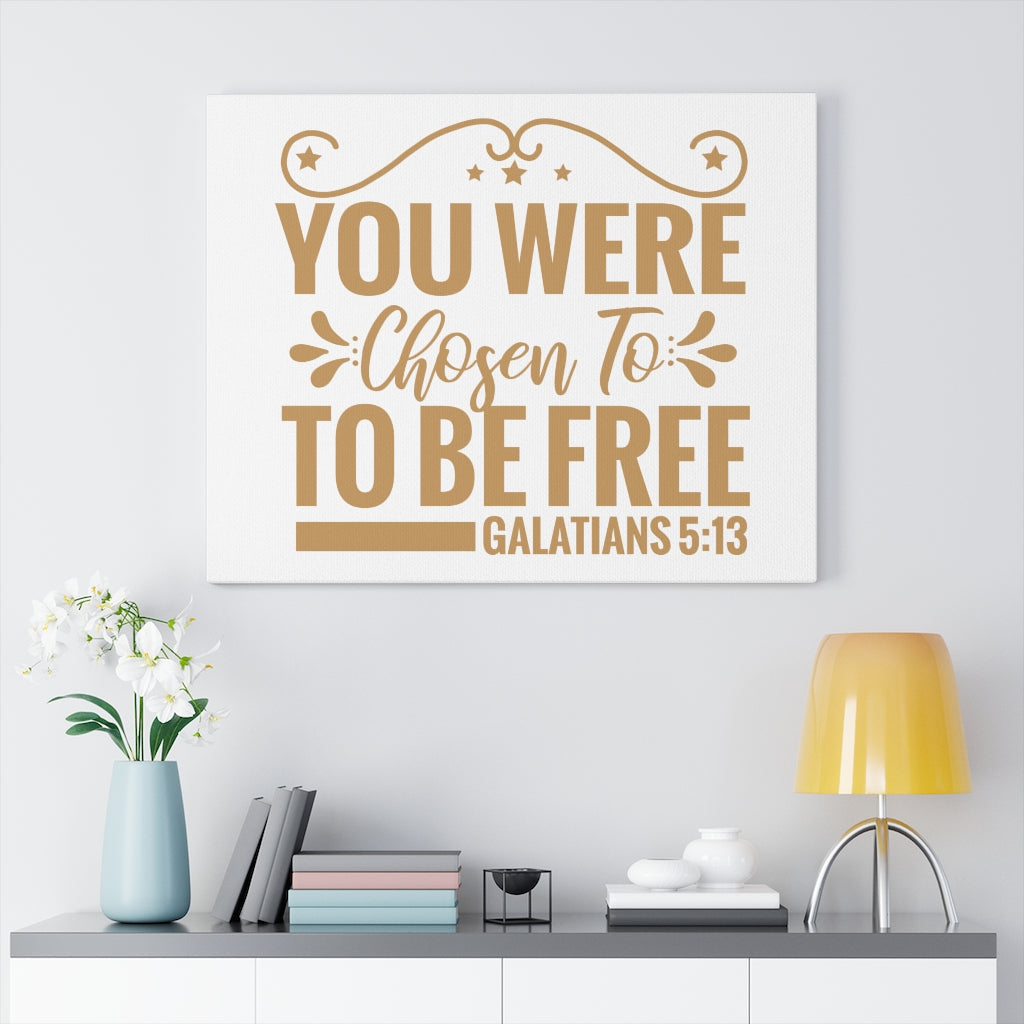 Scripture Walls You Were Chosen Galatians 5:13 Christian Wall Art Print Ready to Hang Unframed-Express Your Love Gifts
