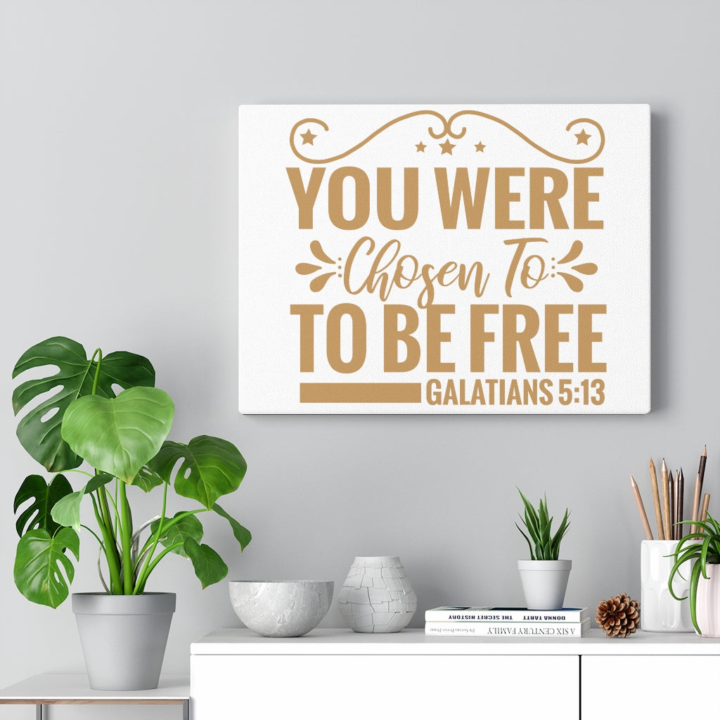Scripture Walls You Were Chosen Galatians 5:13 Christian Wall Art Print Ready to Hang Unframed-Express Your Love Gifts
