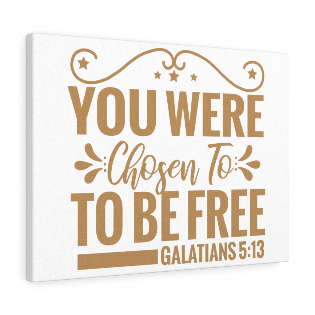 Scripture Walls You Were Chosen Galatians 5:13 Christian Wall Art Print Ready to Hang Unframed-Express Your Love Gifts