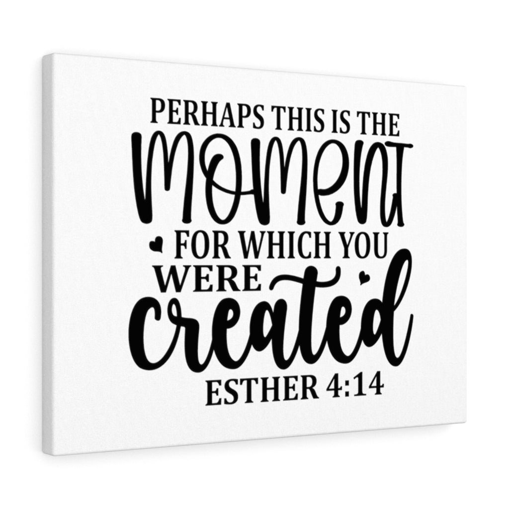 Scripture Walls You Were Created Esther 4:14 Bible Verse Canvas Christian Wall Art Ready to Hang Unframed-Express Your Love Gifts