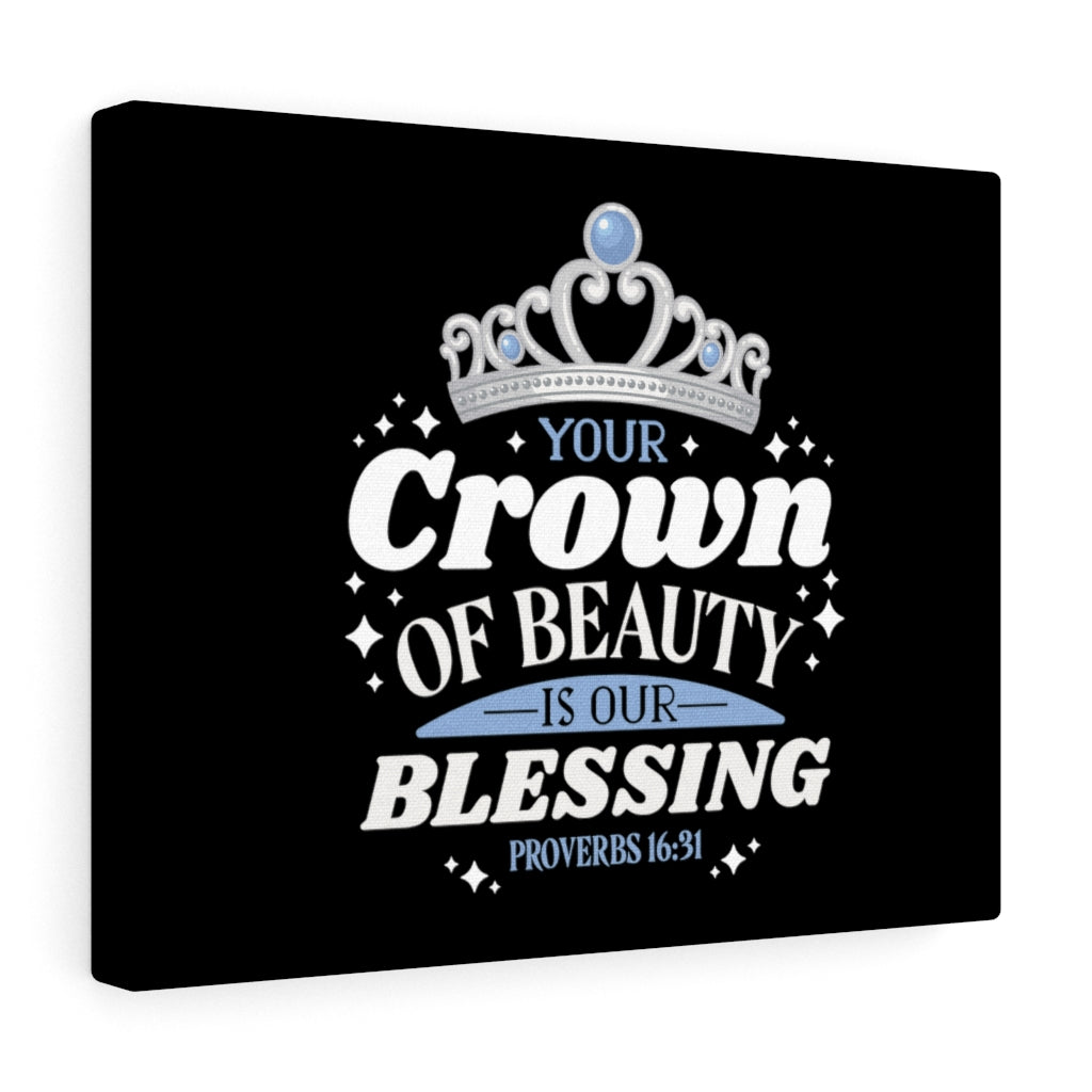 Scripture Walls Your Crown Of Beauty Proverbs 16:31 Bible Verse Canvas Christian Wall Art Ready to Hang Unframed-Express Your Love Gifts