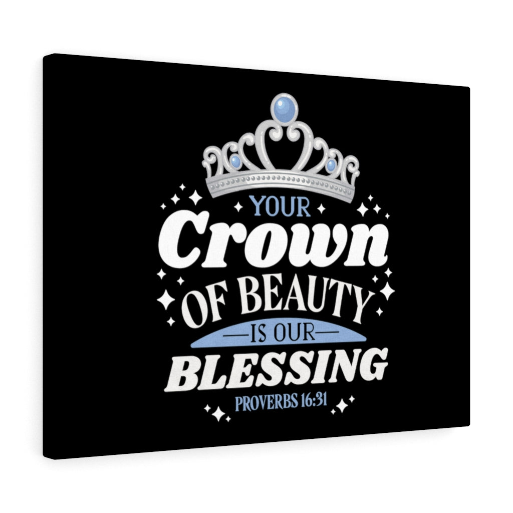 Scripture Walls Your Crown Of Beauty Proverbs 16:31 Bible Verse Canvas Christian Wall Art Ready to Hang Unframed-Express Your Love Gifts
