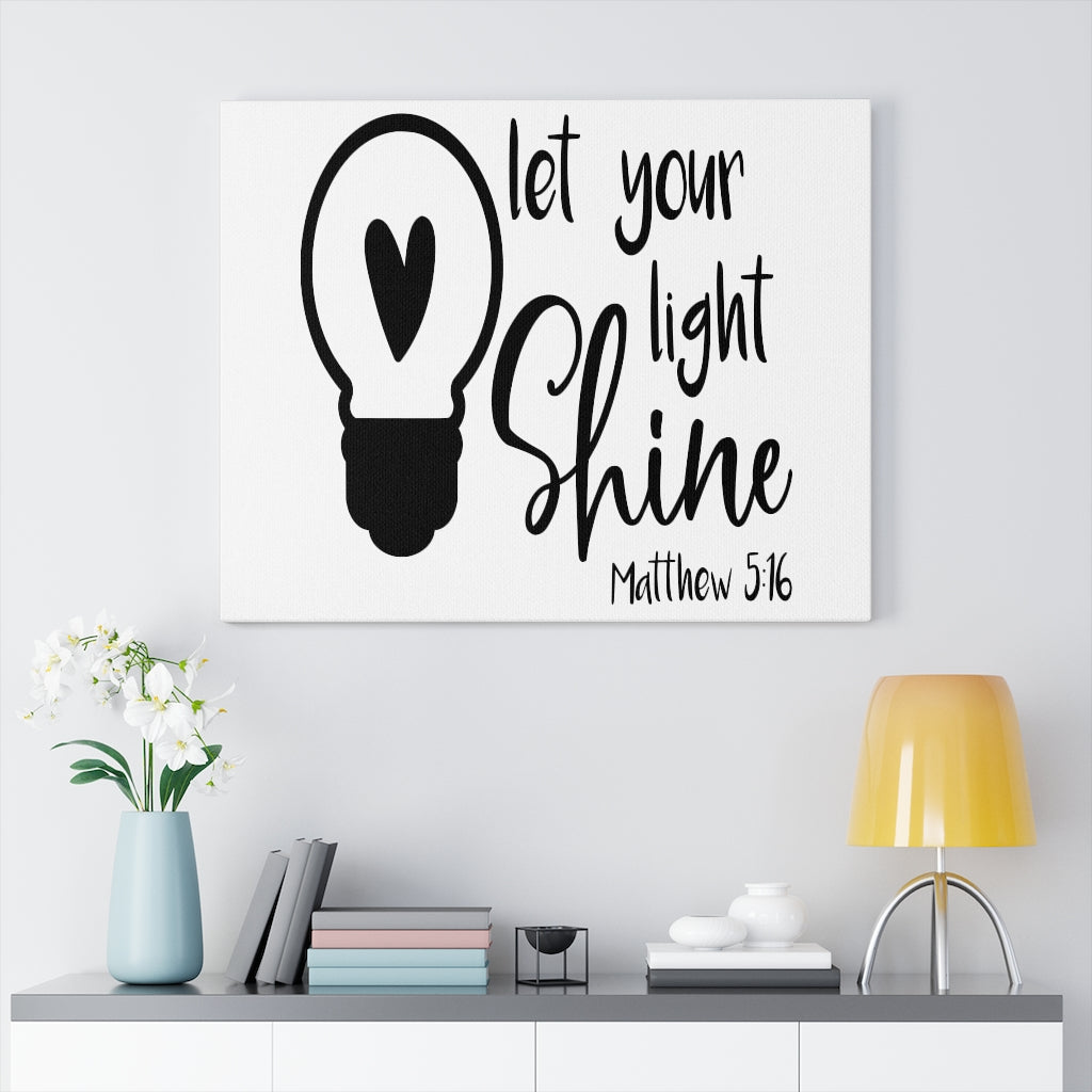 Scripture Walls Your Light Shine Matthew 5:16 Bible Verse Canvas Christian Wall Art Ready to Hang Unframed-Express Your Love Gifts