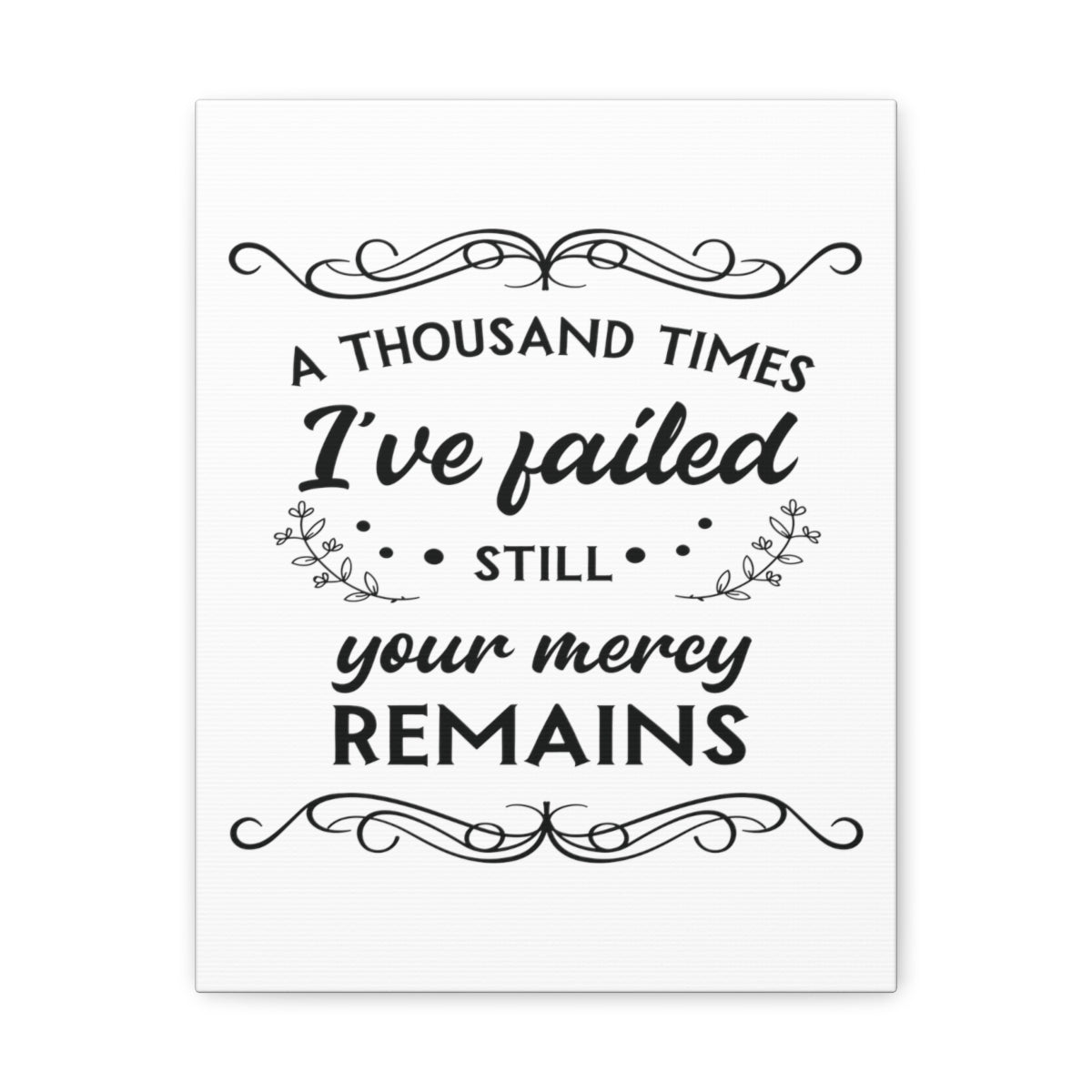 Scripture Walls Your Mercy Remains 2 John 1:3 Christian Wall Art Print Ready to Hang Unframed-Express Your Love Gifts