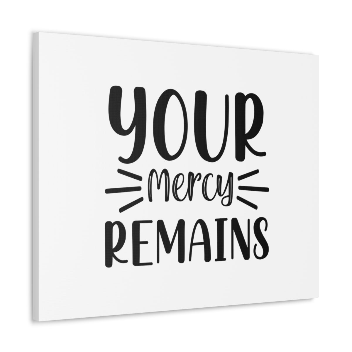 Scripture Walls Your Mercy Remains James 2:13 Christian Wall Art Bible Verse Print Ready to Hang Unframed-Express Your Love Gifts