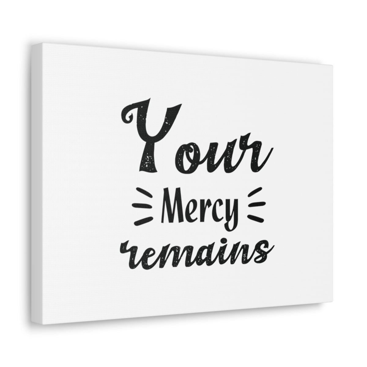 Scripture Walls Your Mercy Remains Psalm 25:10 Christian Wall Art Bible Verse Print Ready to Hang Unframed-Express Your Love Gifts