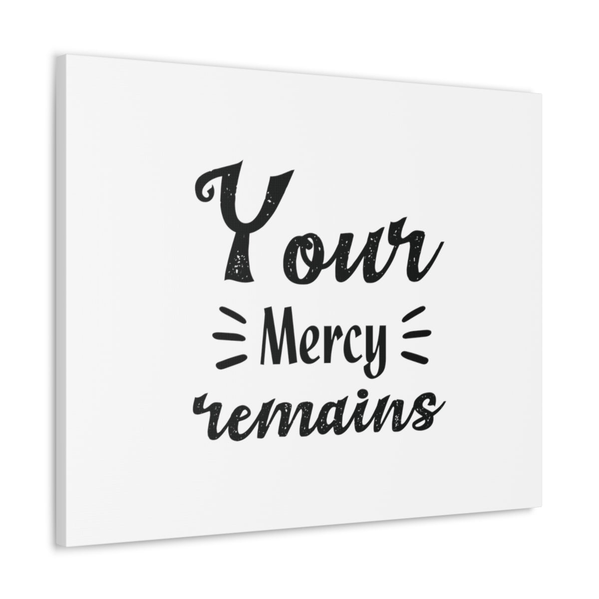 Scripture Walls Your Mercy Remains Psalm 25:10 Christian Wall Art Bible Verse Print Ready to Hang Unframed-Express Your Love Gifts