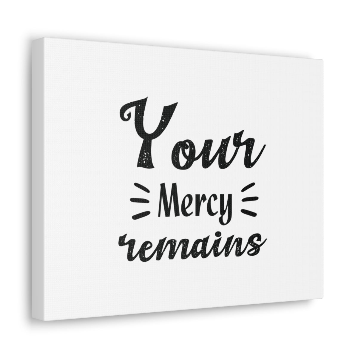 Scripture Walls Your Mercy Remains Psalm 25:10 Christian Wall Art Bible Verse Print Ready to Hang Unframed-Express Your Love Gifts