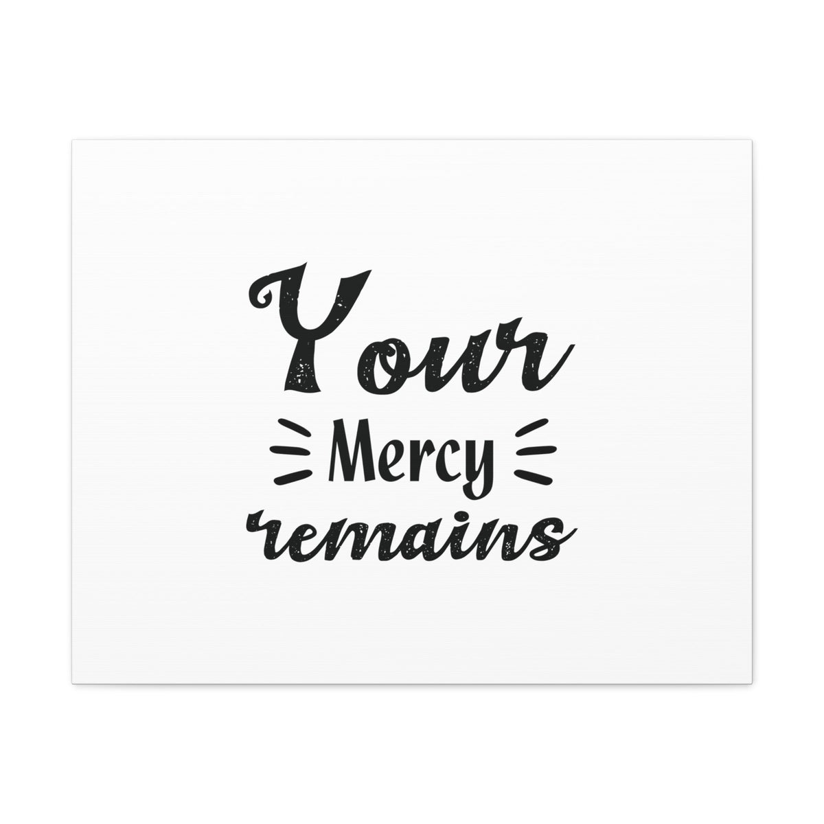 Scripture Walls Your Mercy Remains Titus 3:5 Christian Wall Art Bible Verse Print Ready to Hang Unframed-Express Your Love Gifts
