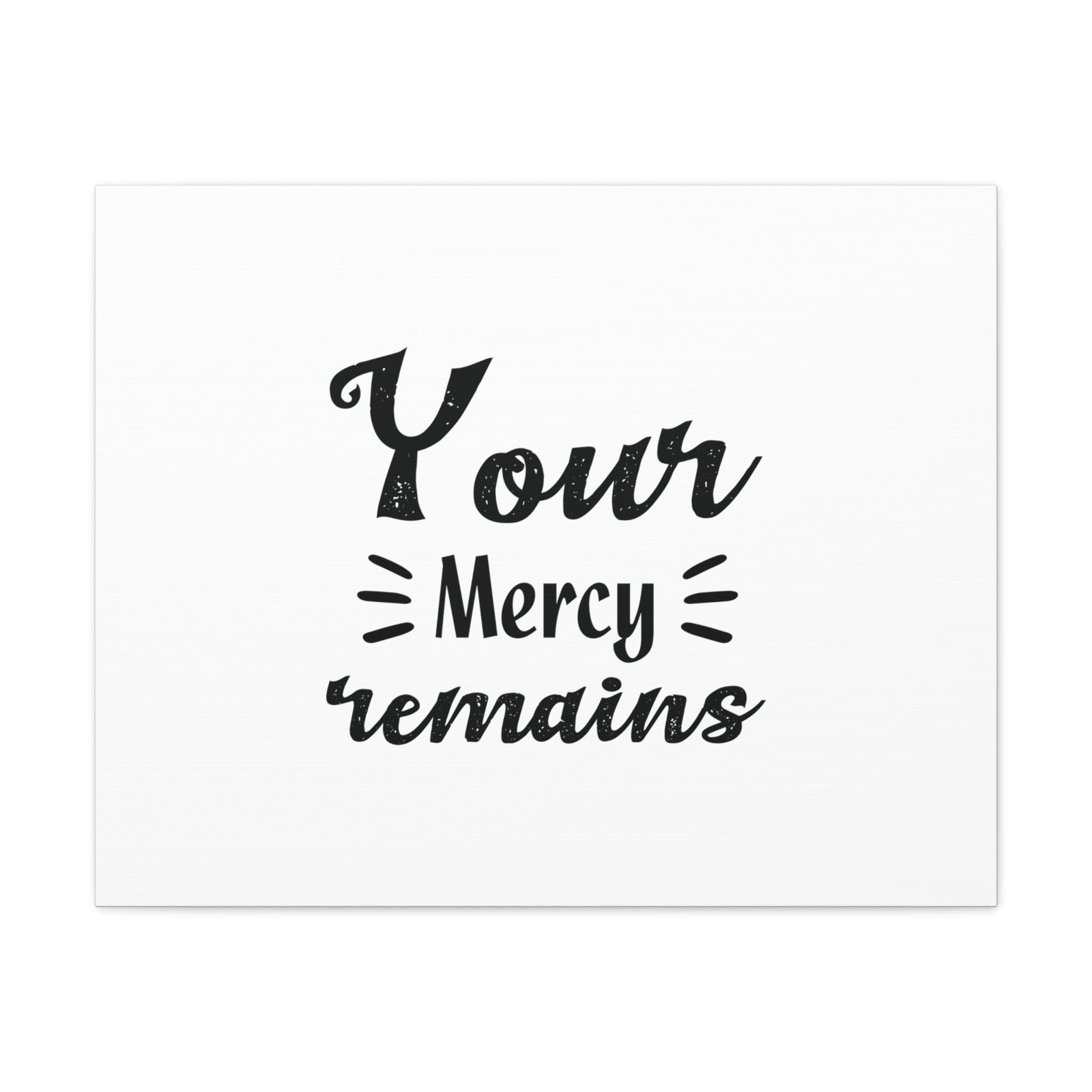 Scripture Walls Your Mercy Remains Titus 3:5 Christian Wall Art Bible Verse Print Ready to Hang Unframed-Express Your Love Gifts