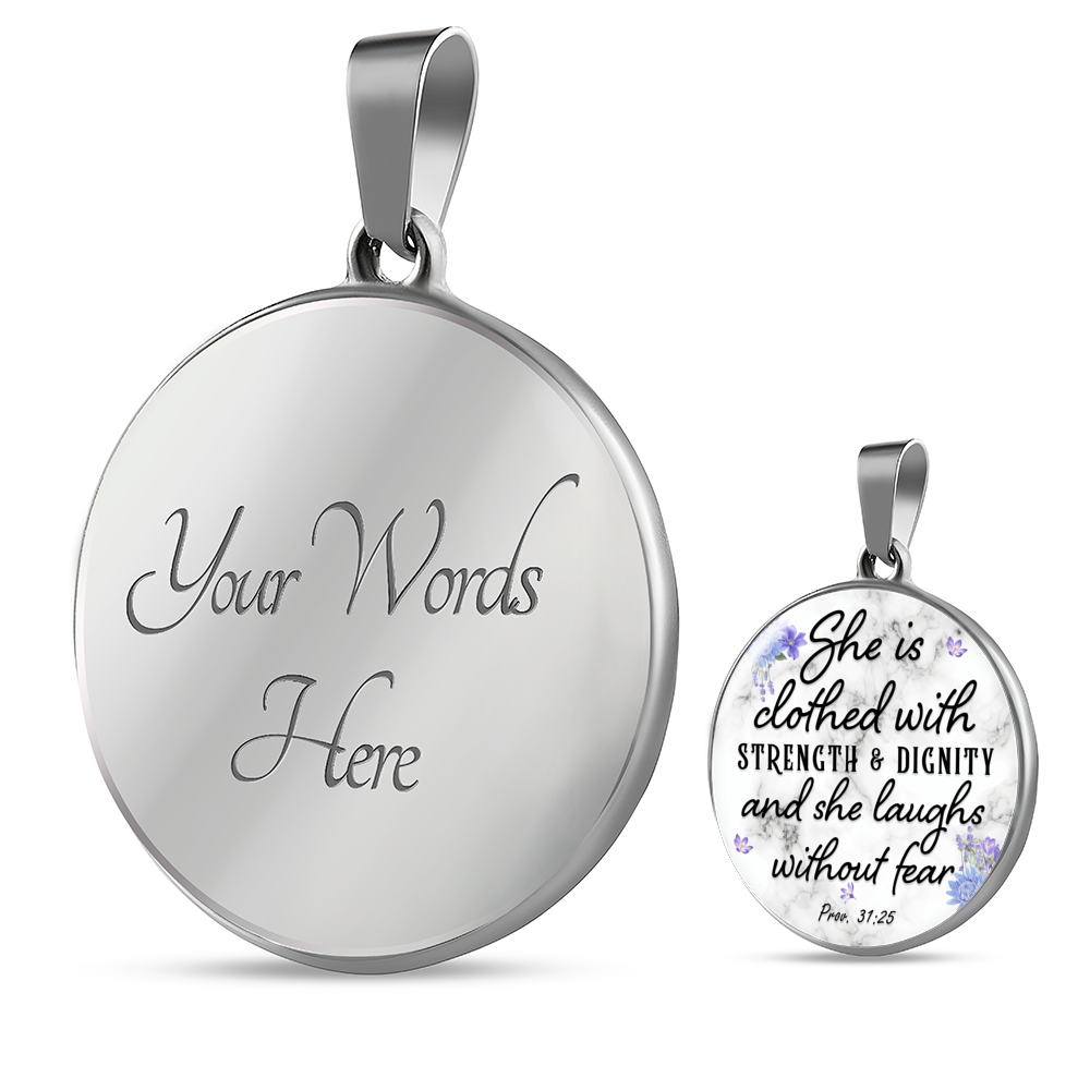 She Is Clothed Psalm 31:35 Christian Necklace Circle Pendant Stainless Steel or 18k Gold 18-22-Express Your Love Gifts