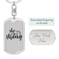 She Is Strong Keychain Stainless Steel or 18k Gold Dog Tag Keyring-Express Your Love Gifts