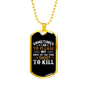 Shoot To Kill Hunting Necklace Stainless Steel or 18k Gold Dog Tag 24" Chain-Express Your Love Gifts