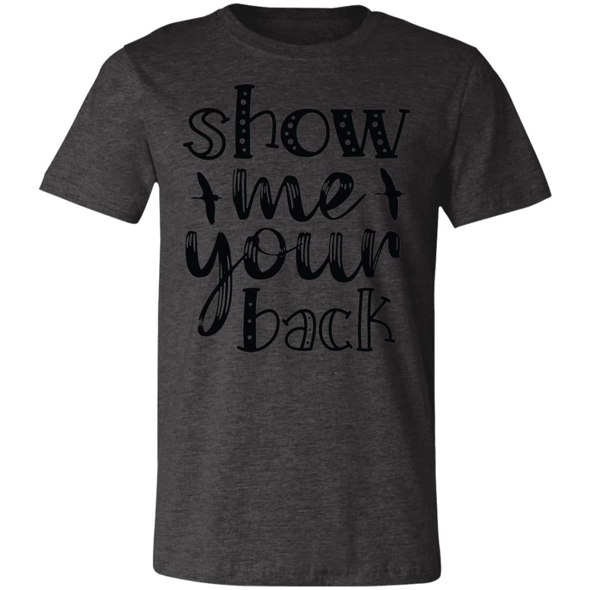 Show Me Your Back Hunter Gift T-Shirt-Express Your Love Gifts