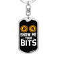 Show Me Your Bits Crypto Keychain Stainless Steel or 18k Gold Dog Tag Keyring-Express Your Love Gifts