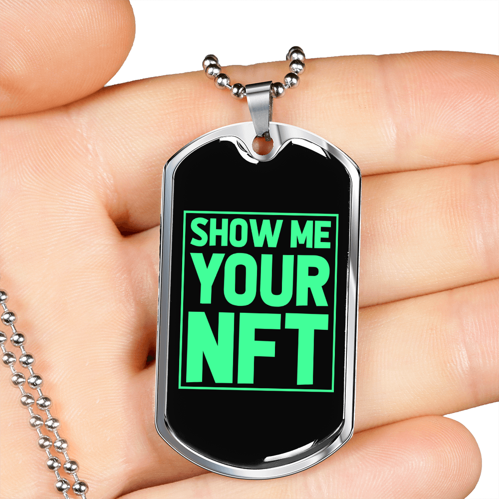 Show me Your NFT Crypto Necklace Stainless Steel or 18k Gold Dog Tag 24" Chain-Express Your Love Gifts