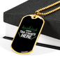 Show Your Strength Here Hunting Necklace Stainless Steel or 18k Gold Dog Tag 24"-Express Your Love Gifts