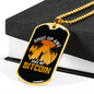 Shut Up and Take My Bitcoin Crypto Necklace Stainless Steel or 18k Gold Dog Tag 24" Chain-Express Your Love Gifts
