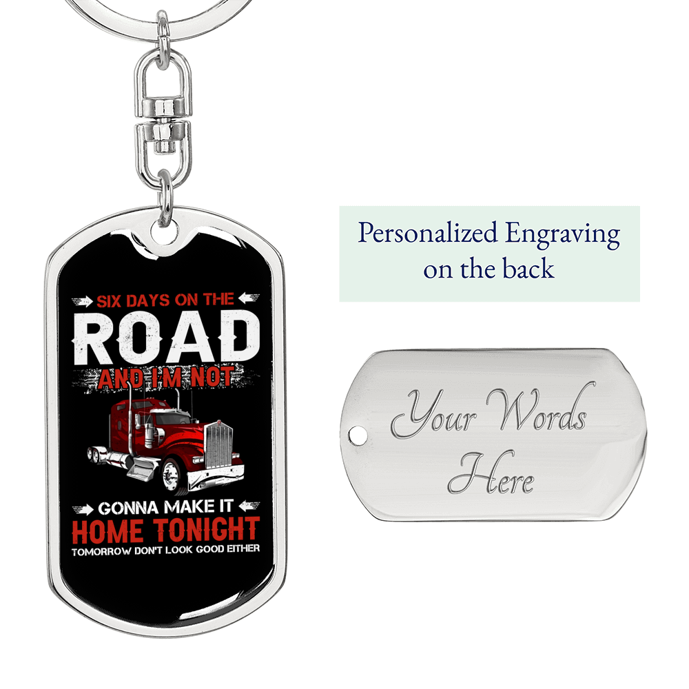 Six Days On The Road Swivel Keychain Dog Tag Stainless Steel or 18k Gold-Express Your Love Gifts