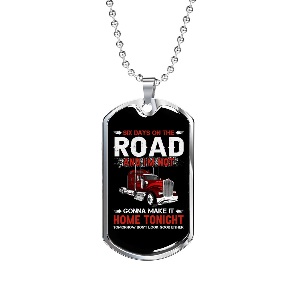 Six Days On The Road Trucker Dog Tag Stainless Steel or 18k Gold 24" Chain-Express Your Love Gifts