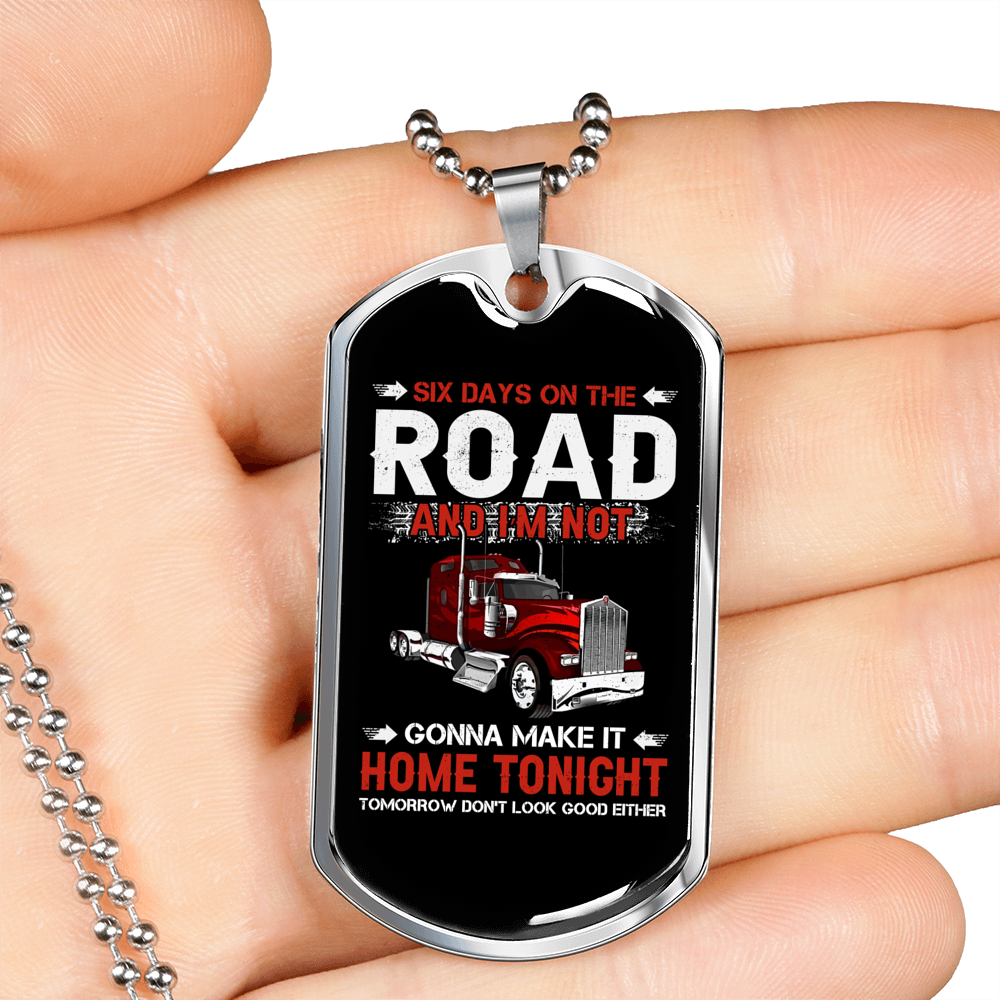 Six Days On The Road Trucker Dog Tag Stainless Steel or 18k Gold 24" Chain-Express Your Love Gifts