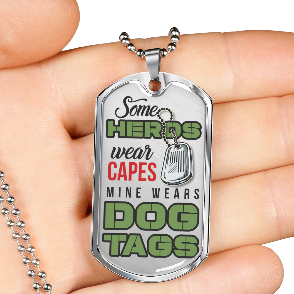 Some Heros Wear Capes Dog Tag Dog Tag Stainless Steel or 18k Gold 24" Chain-Express Your Love Gifts