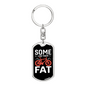 Some Like Them Fat Cycling Keychain Stainless Steel or 18k Gold Dog Tag Keyring-Express Your Love Gifts