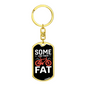 Some Like Them Fat Cycling Keychain Stainless Steel or 18k Gold Dog Tag Keyring-Express Your Love Gifts