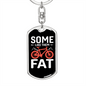 Some Like Them Fat Cycling Keychain Stainless Steel or 18k Gold Dog Tag Keyring-Express Your Love Gifts