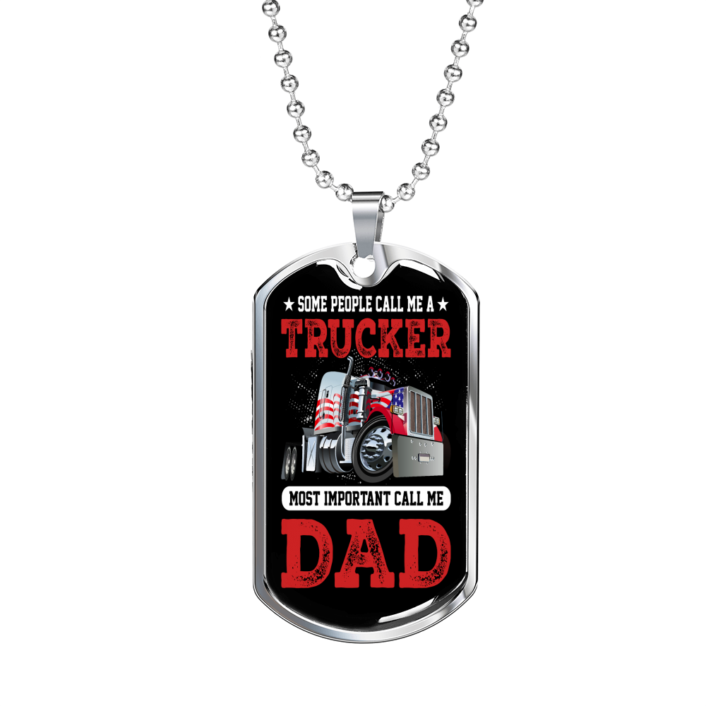 Some People Call Me A Trucker Dog Tag Stainless Steel or 18k Gold 24" Chain-Express Your Love Gifts