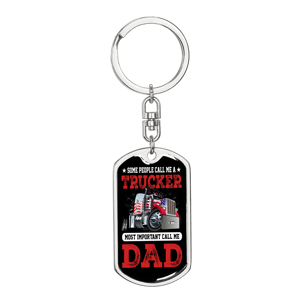 Some People Call Me A Trucker Swivel Keychain Dog Tag Stainless Steel or 18k Gold-Express Your Love Gifts